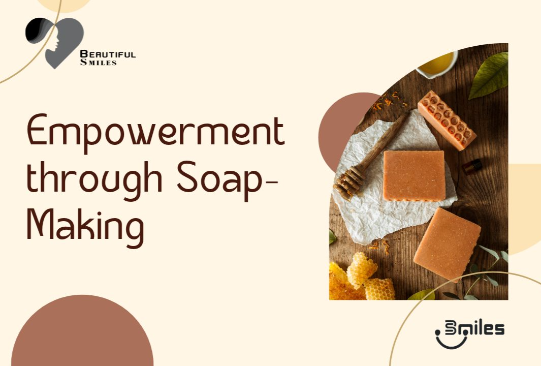 Empowerment through Soap-Making